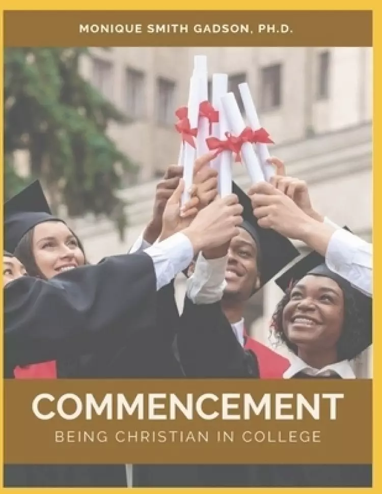 Commencement: Being Christian in College