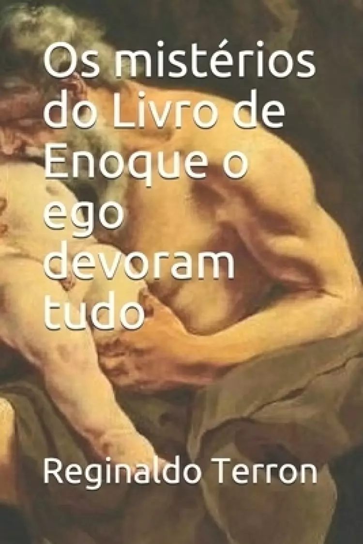 Os Misterios Do Livro De Enoque O Ego Devoram Tudo