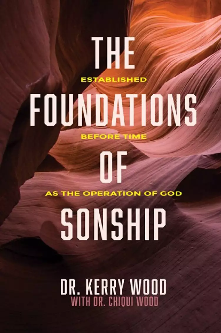 The Foundations of Sonship: Established Before Time as the Operation of God