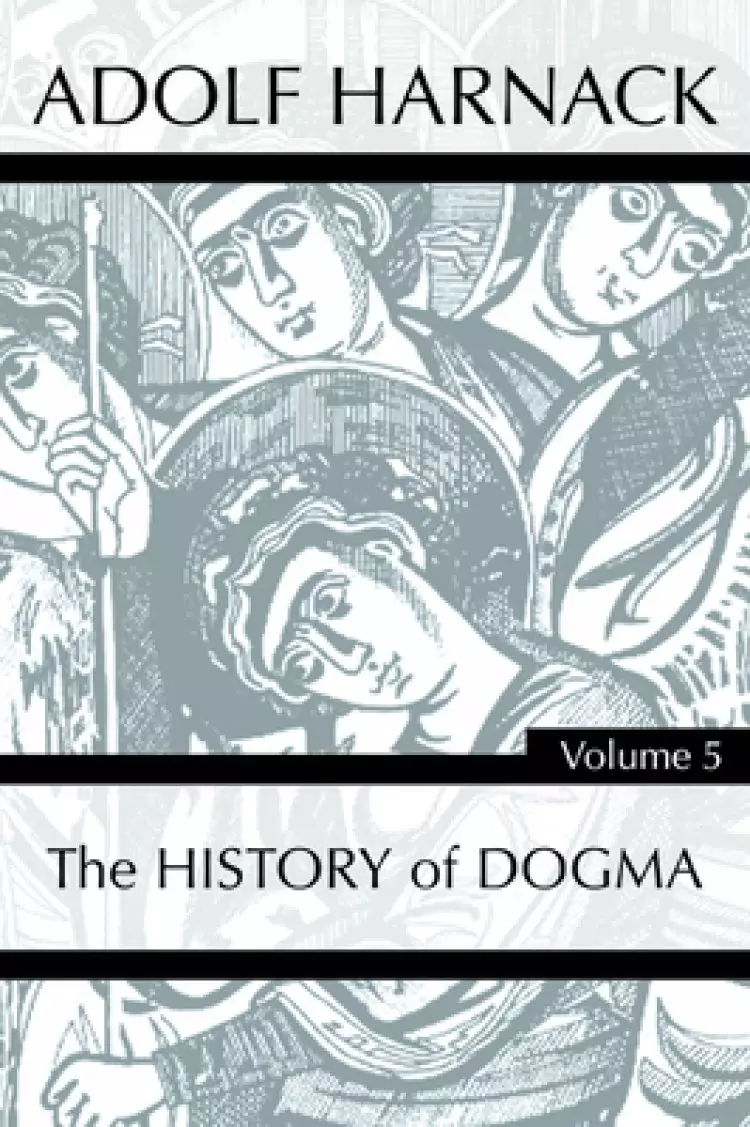 History of Dogma, Volume 5