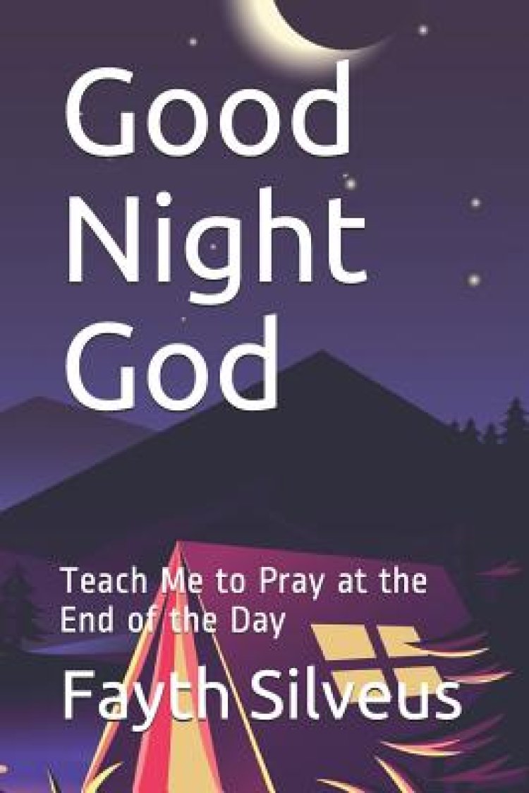 Good Night God: Teach Me to Pray at the End of the Day| Free Delivery ...