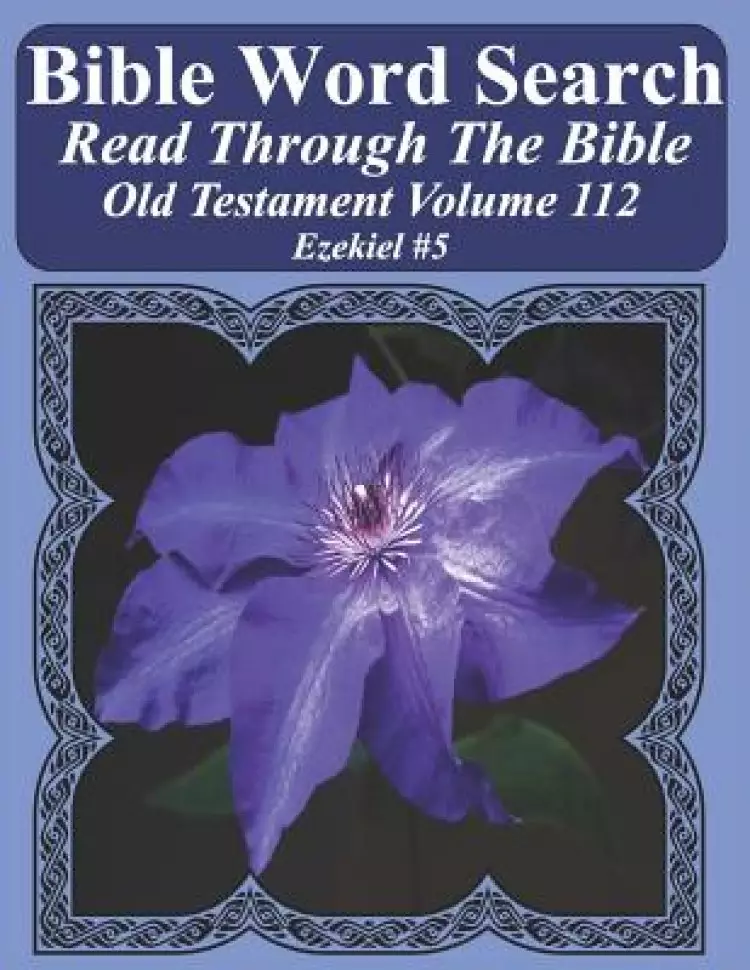 Bible Word Search Read Through The Bible Old Testament Volume 112: Ezekiel #5 Extra Large Print