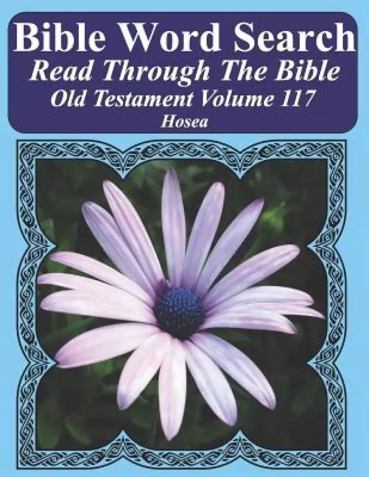 Bible Word Search Read Through The Bible Old Testament Volume 117: Hosea Extra Large Print