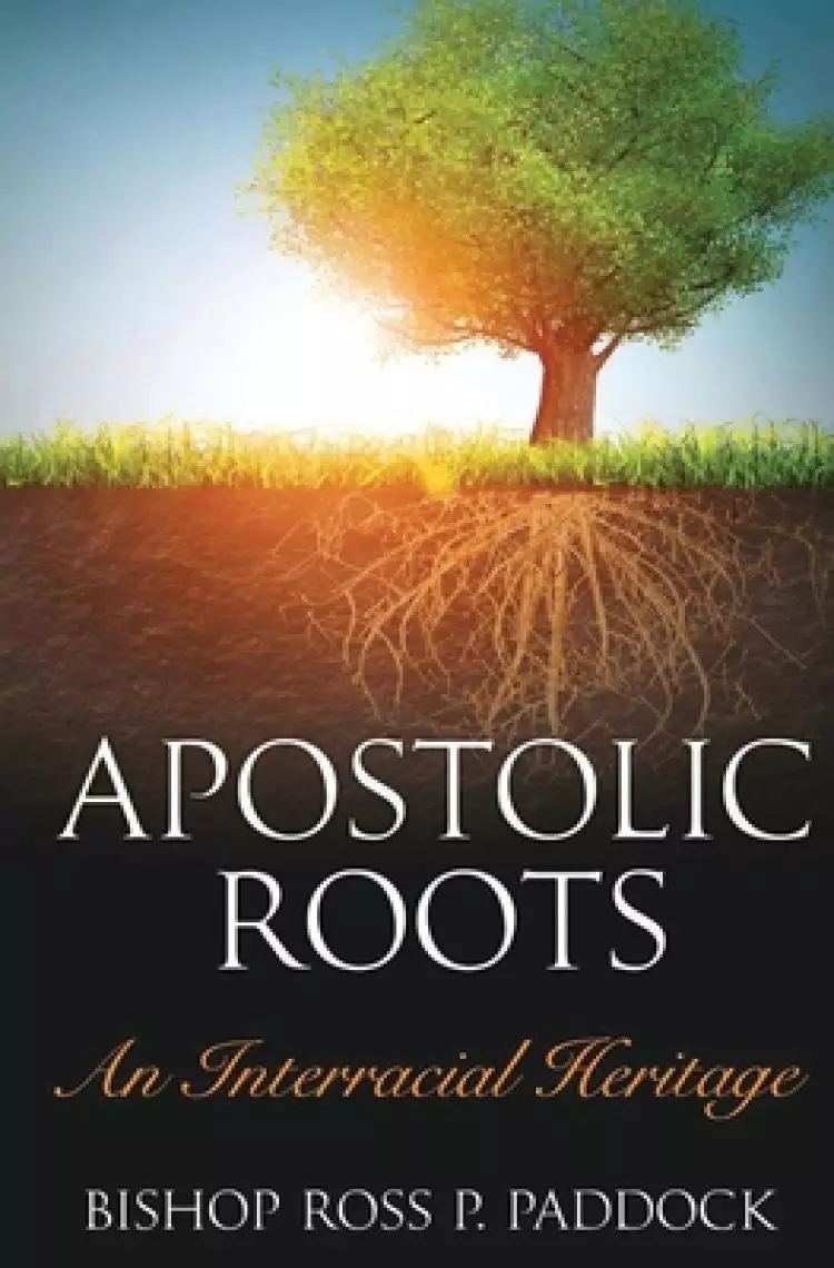 Apostolic Roots: An Interracial Heritage