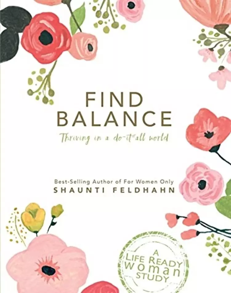 Find Balance (Limited Edition): Thriving in a Do-It-All World