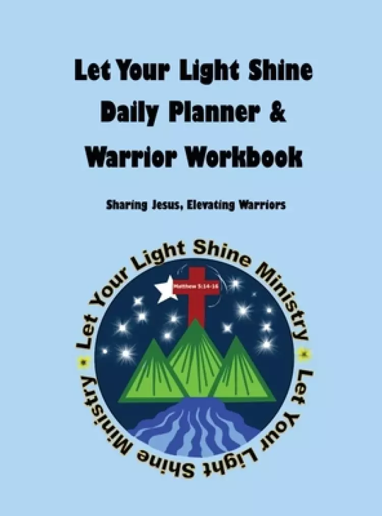 Let Your Light Shine Daily Planner & Warrior Workbook [Baby Blue]