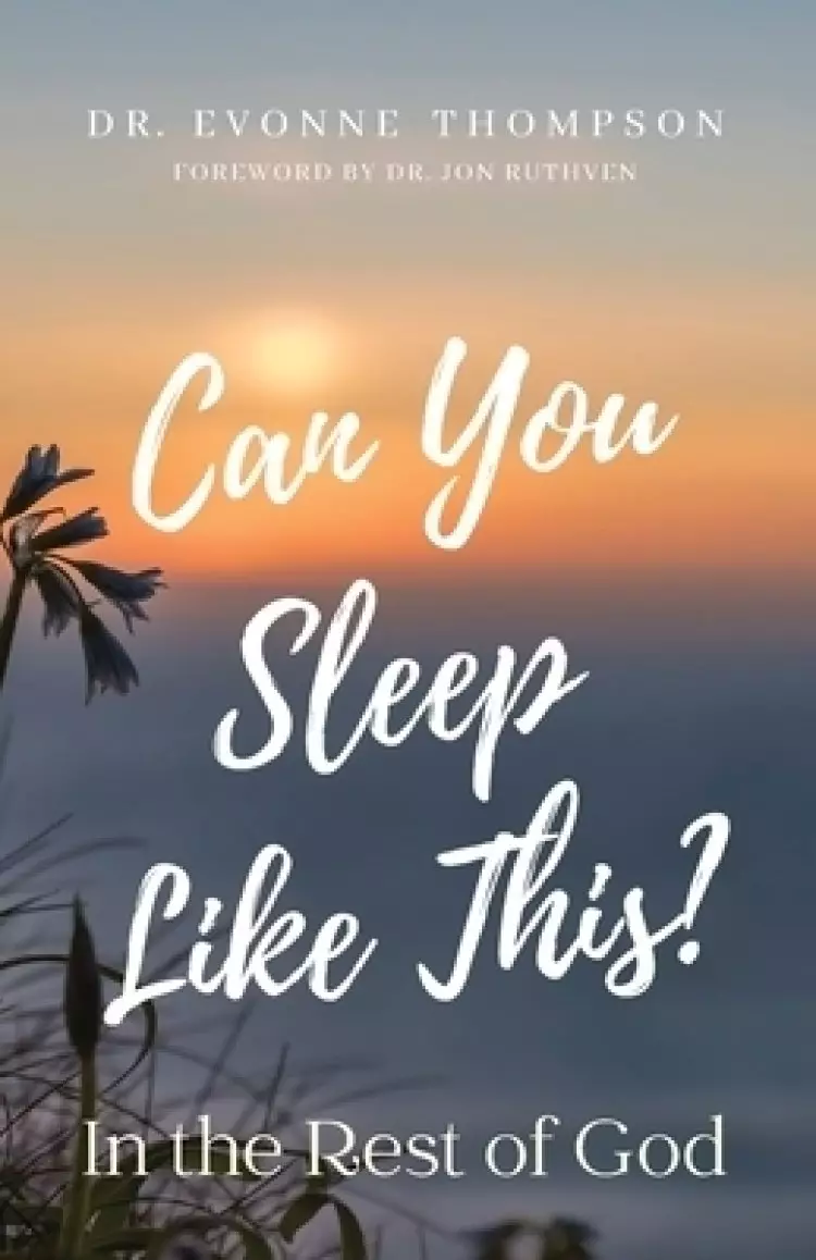 Can You Sleep Like This?: In the Rest of God