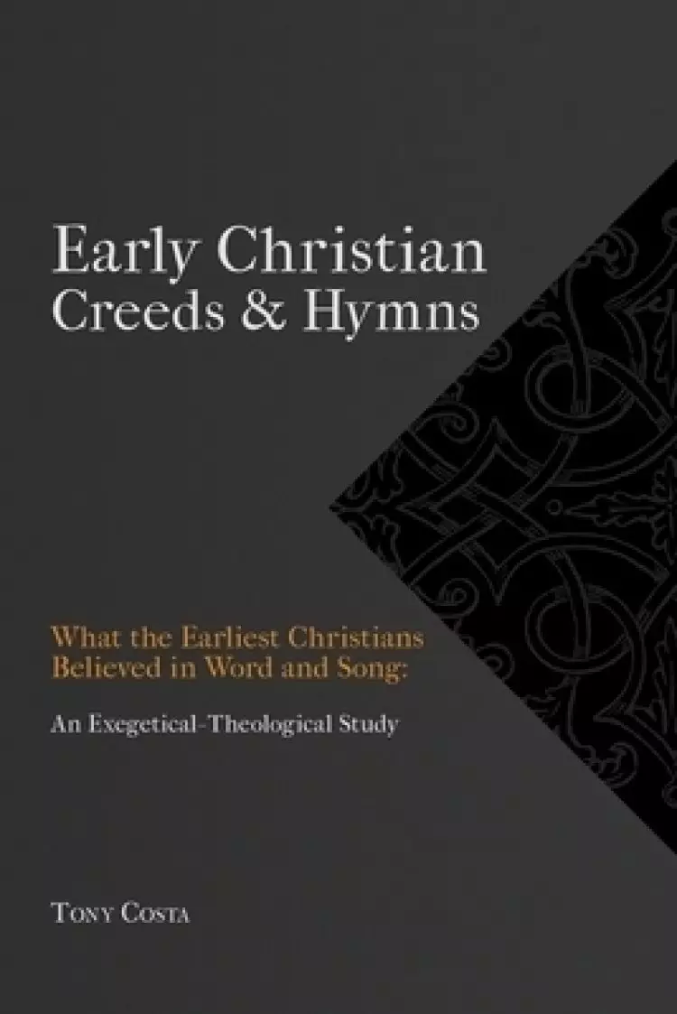 Early Christian Creeds & Hymns