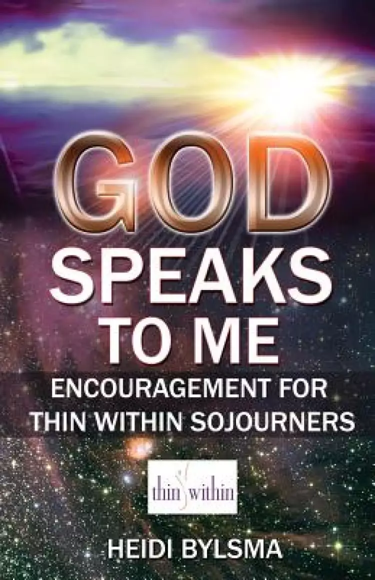 God Speaks to Me: Encouragement for Thin Within Sojourners