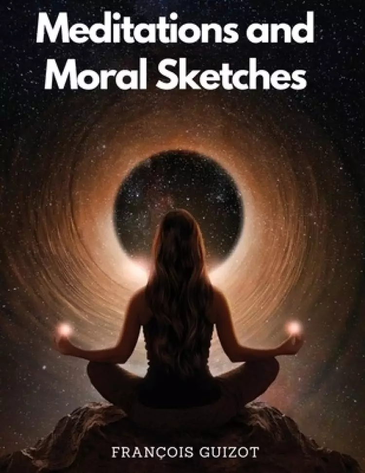 Meditations and Moral Sketches