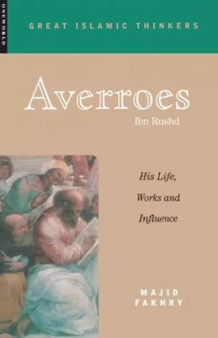 Averroes: His Life, Works and Influence