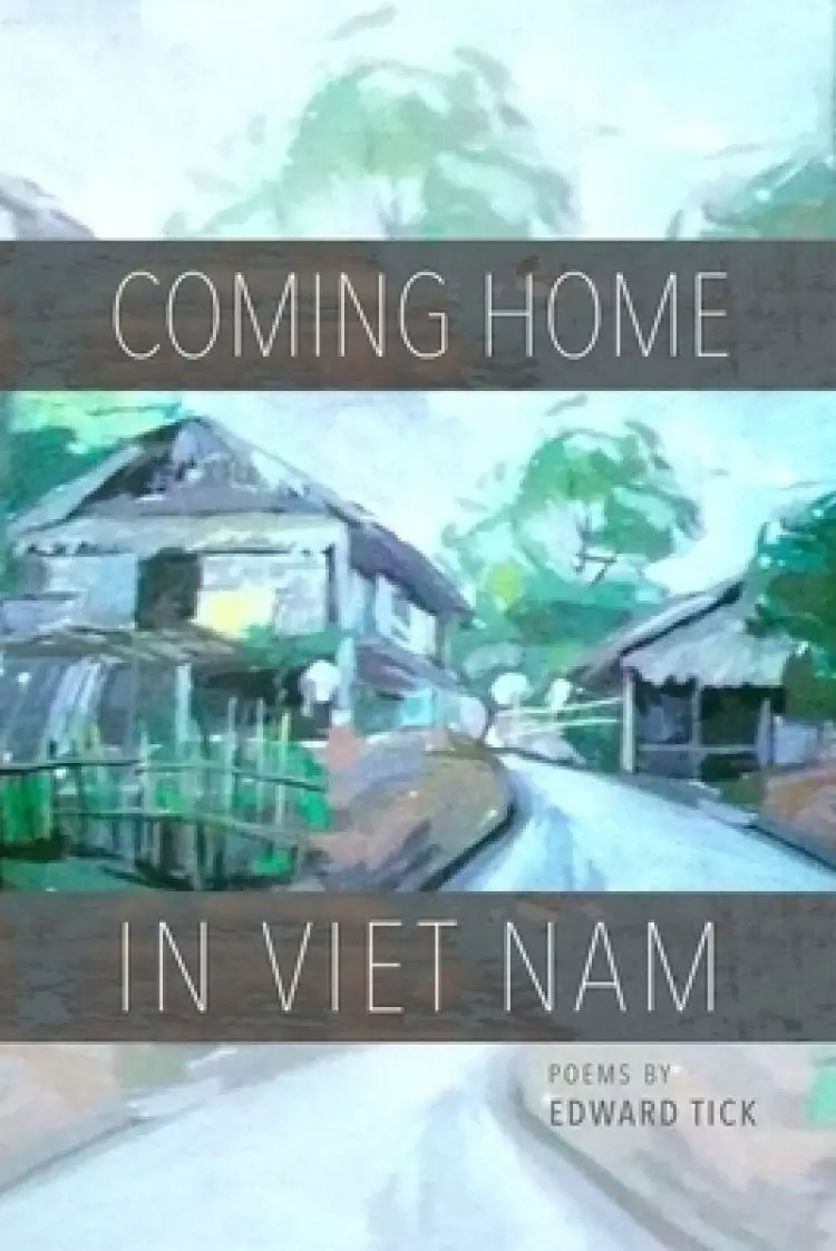 Coming Home in Viet Nam: Poems