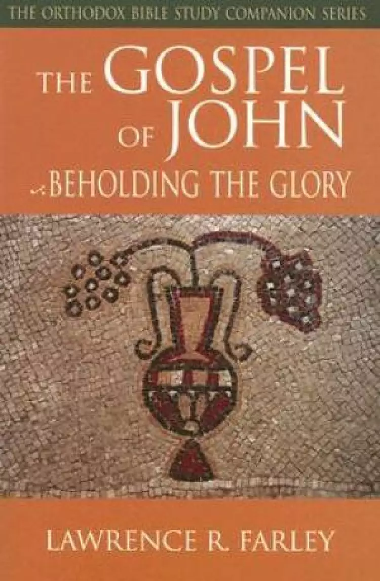 John : Orthodox Bible Study Companion Series