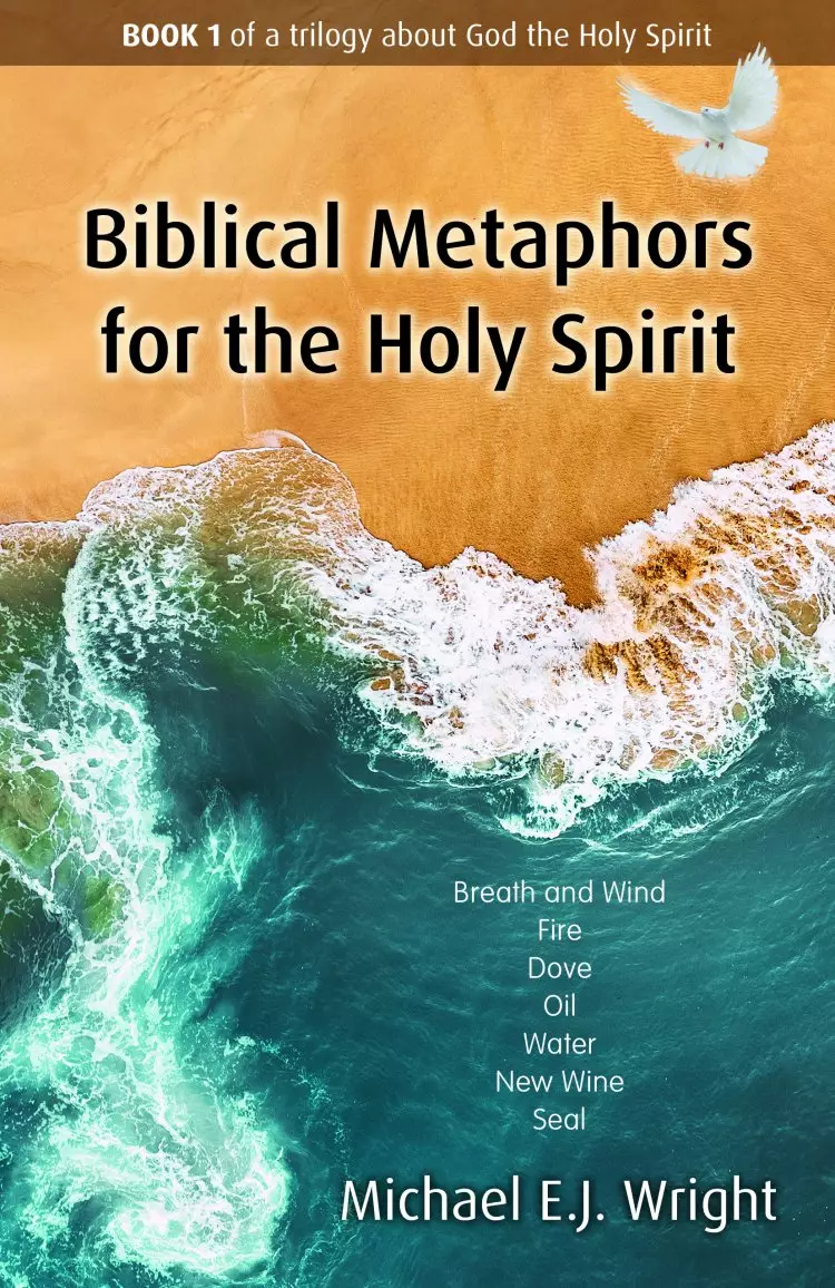 Biblical Metaphors for the Holy Spirit