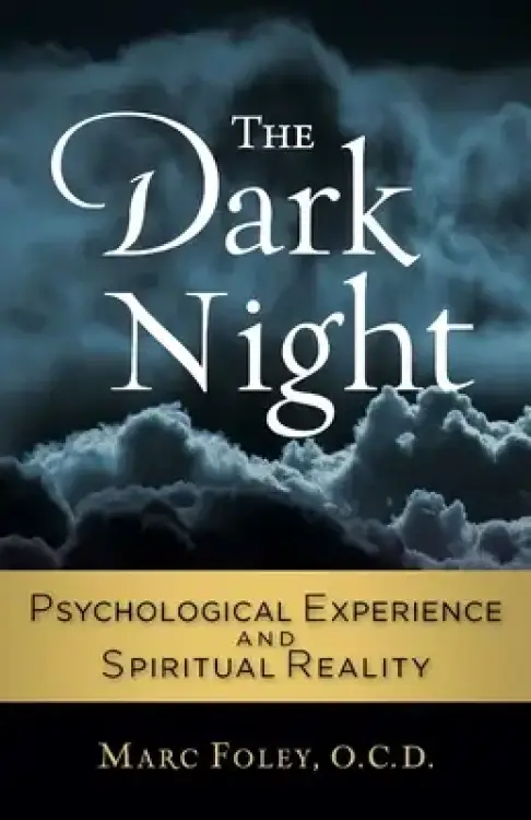 The Dark Night: Psychological Experience and Spiritual Reality