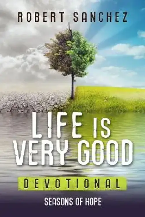 Life is Very Good: Seasons of Hope