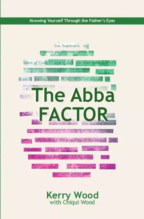 The Abba Factor: Knowing Yourself Through the Father's Eyes