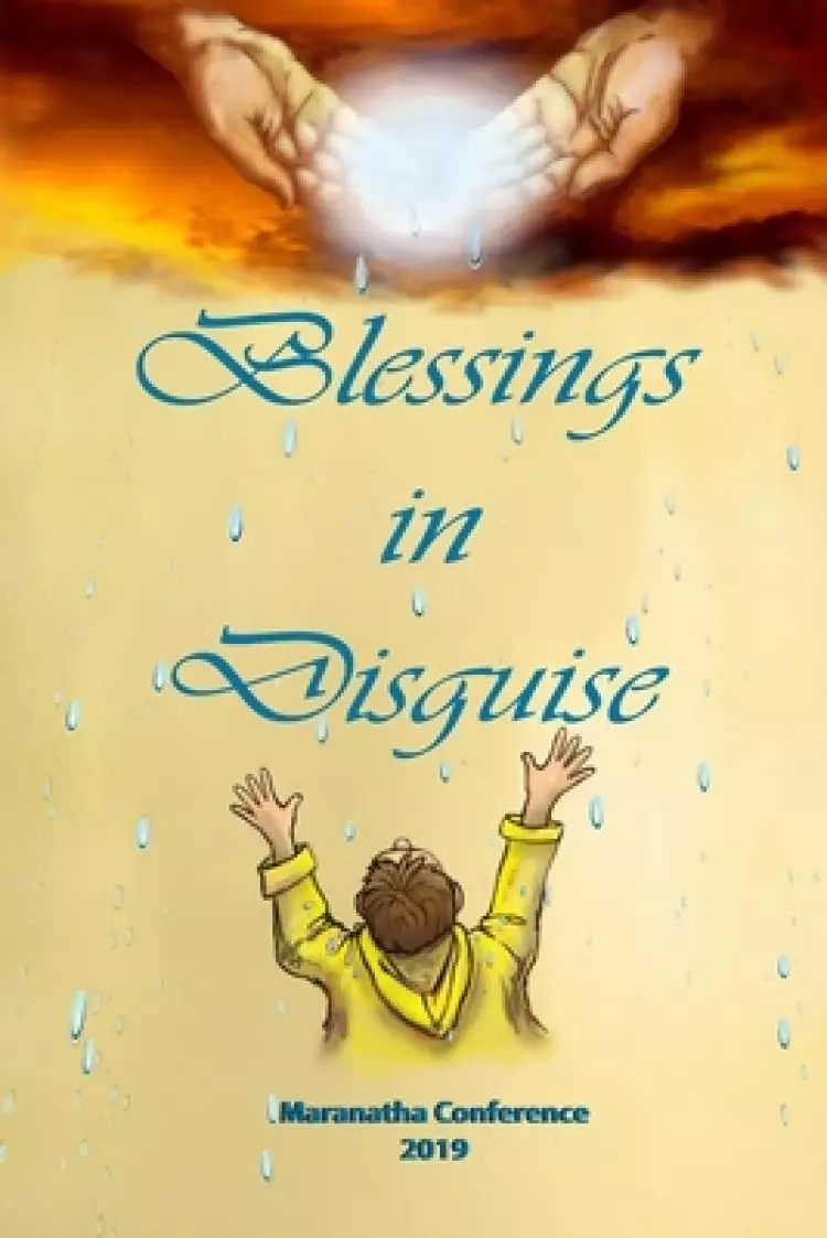 Blessing in Disguise: Maranatha Conference 2019