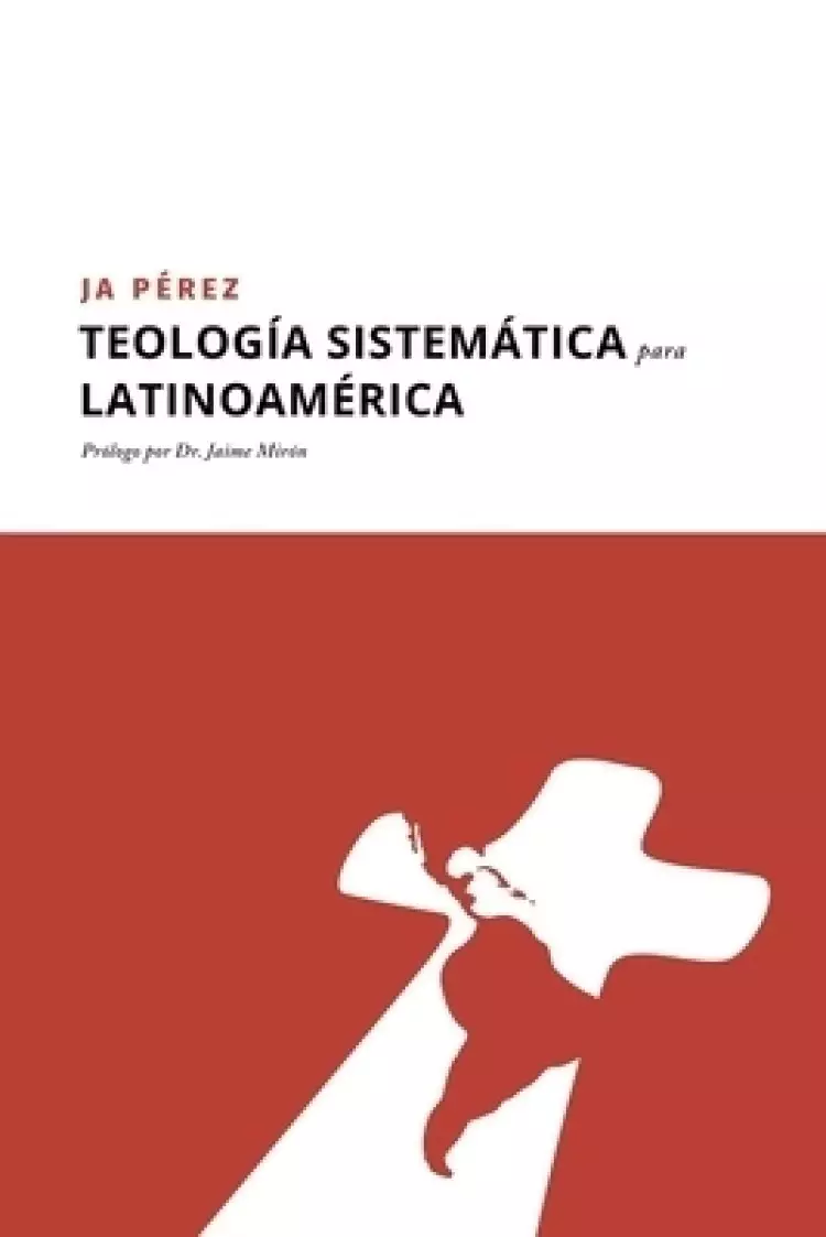 Teologia Sistematica Para Latinoamerica