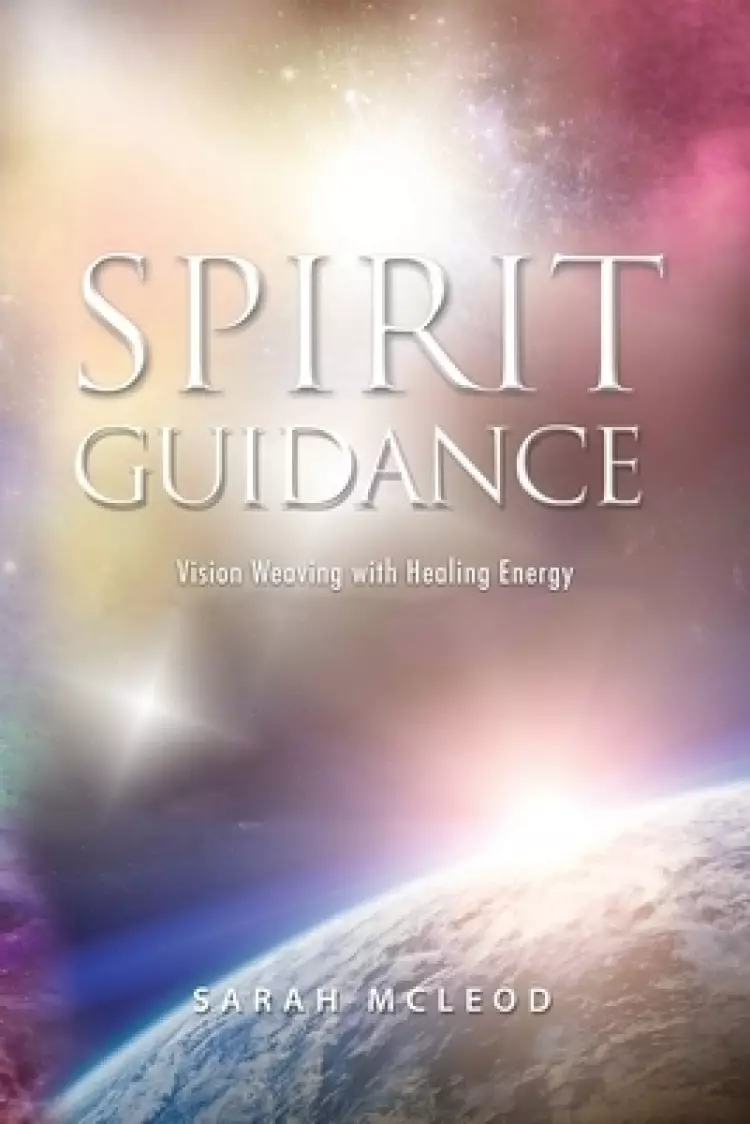 Spirit Guidance: Vision Weaving with Healing Energy