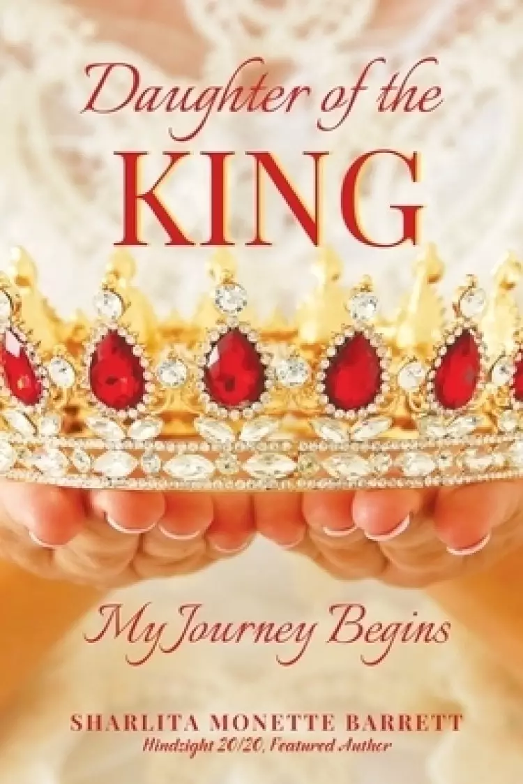 Daughter of the KING: My Journey Begins