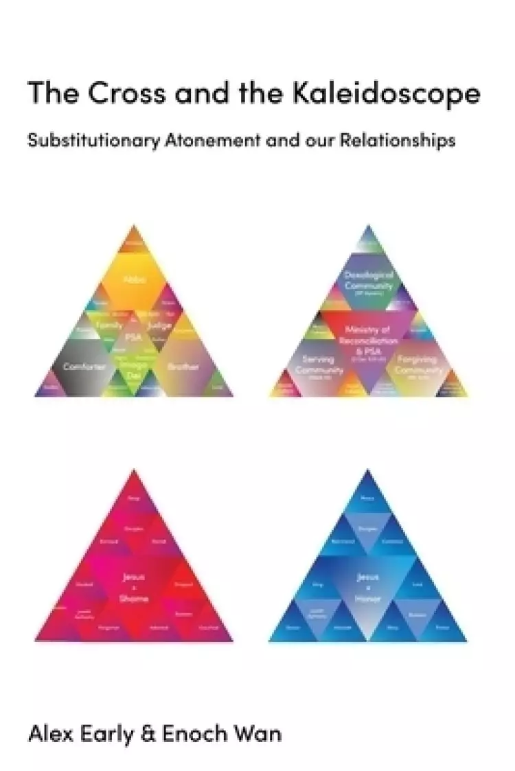 The Cross and the Kaleidoscope: Substitutionary Atonement and our Relationships