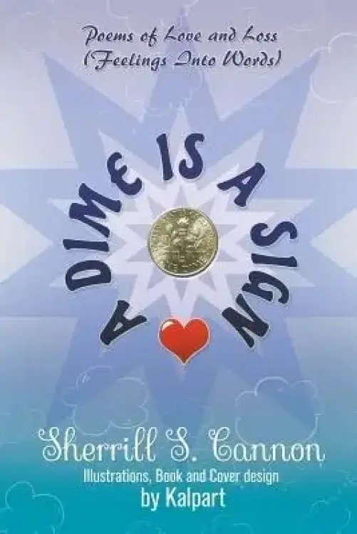 A Dime is a Sign: Poems of Love and Loss (Feelings Into Words)