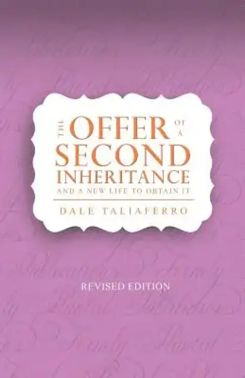 The Offer of a Second Inheritance: and a new life to obtain it