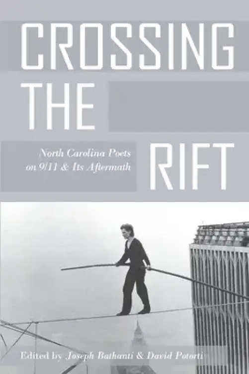 Crossing the Rift: North Carolina Poets on 9/11 and Its Aftermath