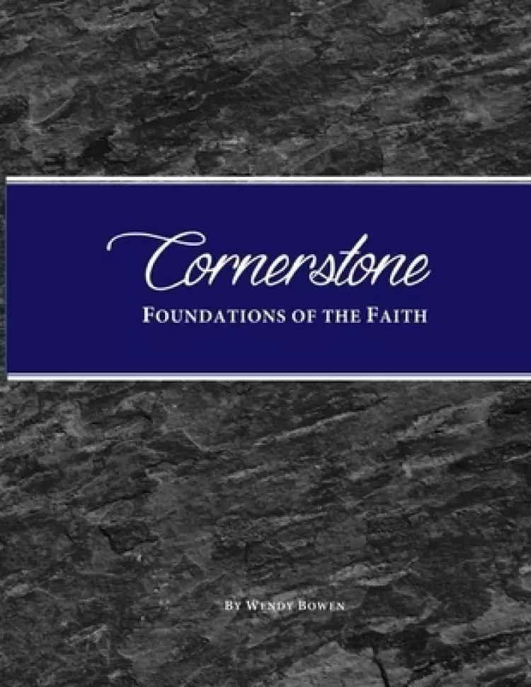 Cornerstone: Foundations of the Faith