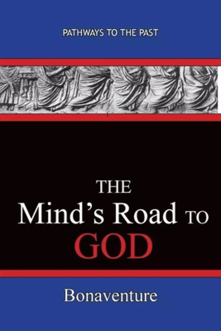 The Mind's Road to God: Pathways To The Past