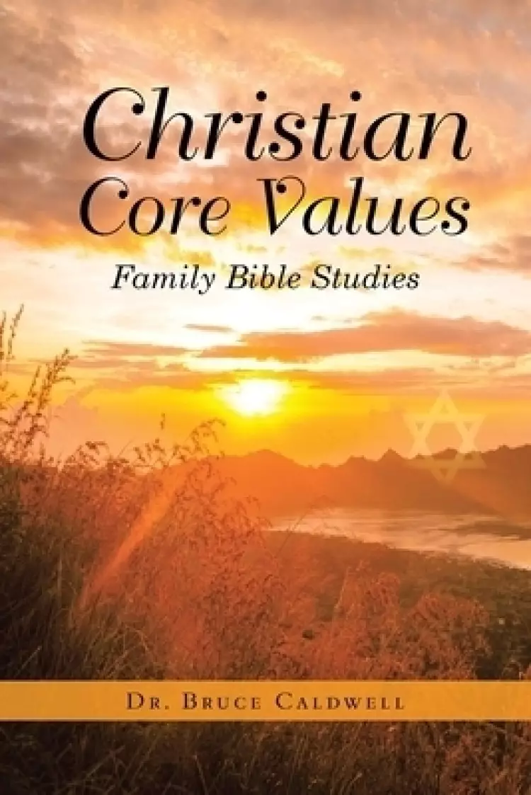 Christian Core Values: Family Bible Studies