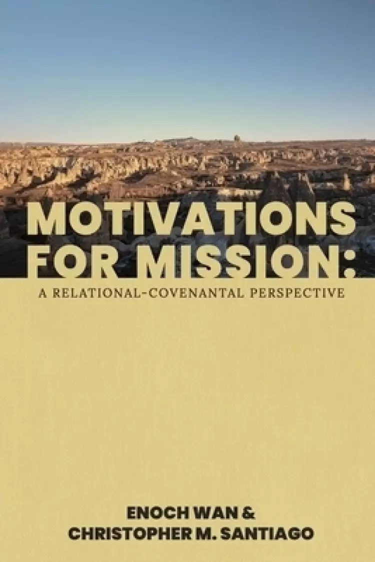 Motivations for Mission: A Relational-Covenantal Perspective