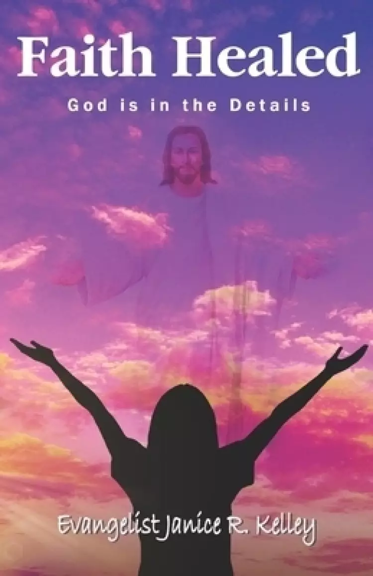 Faith Healed: God is in the Detail