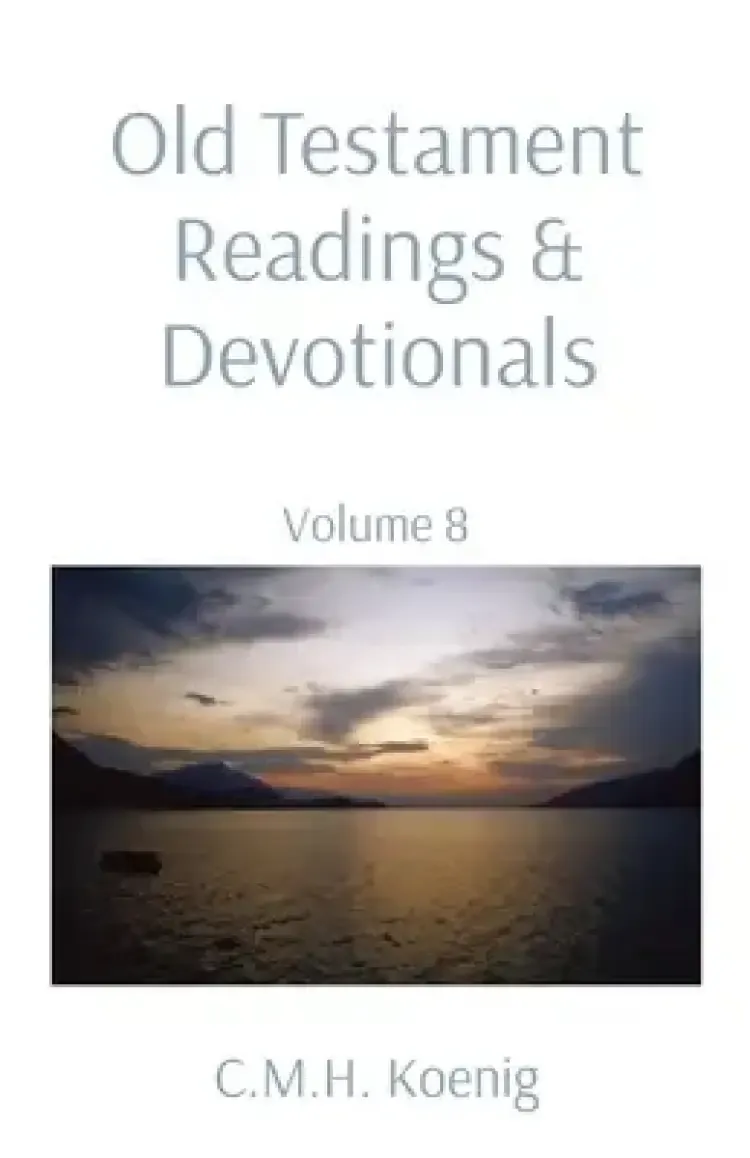 Old Testament Readings & Devotionals: Volume 8