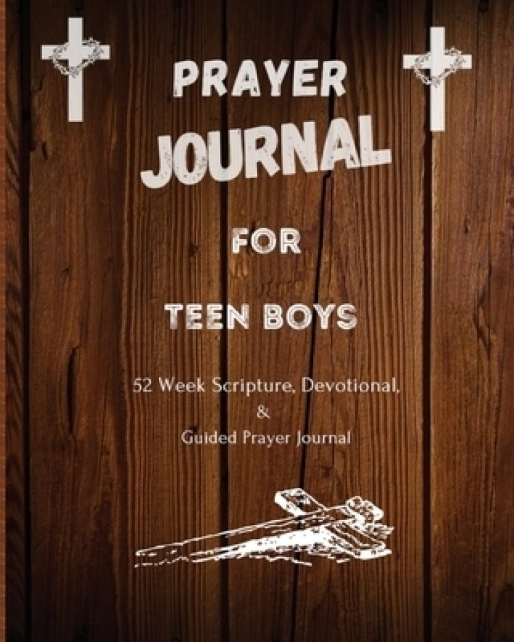 Prayer Journal for Teen Girls: 52-Week Scripture, Devotional, & Guided  Prayer Journal