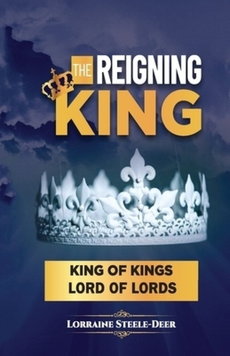 The Reigning King: KING OF KINGS AND LORD OF LORDS| Free Delivery at ...