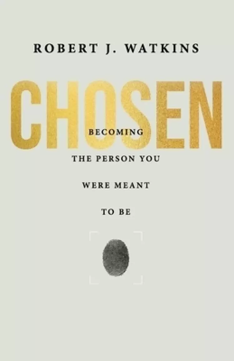 Chosen: Becoming the Person You Were Meant to Be