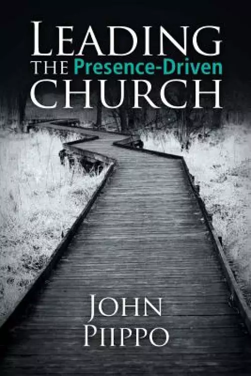 Leading the Presence-Driven Church