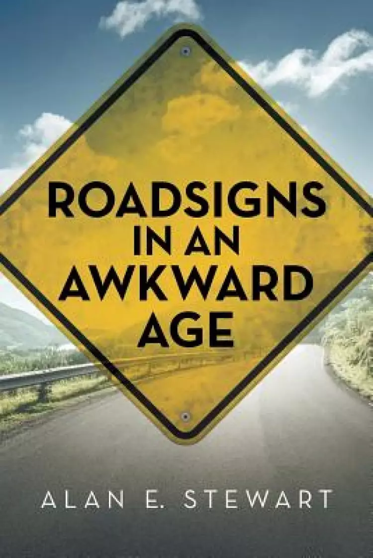 Roadsigns in an Awkward Age