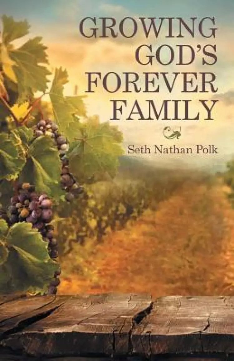 Growing God'S Forever Family