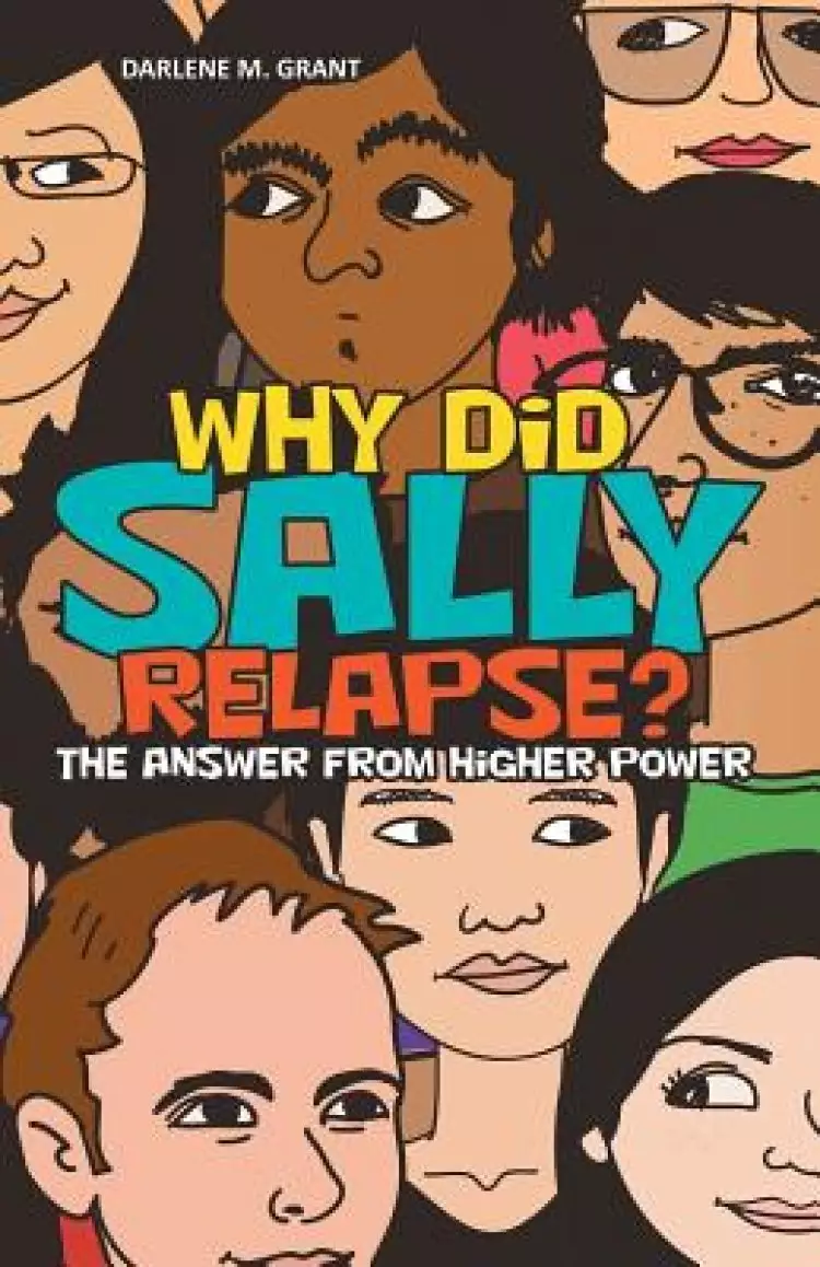 Why Did Sally Relapse?: The Answer from Higher Power