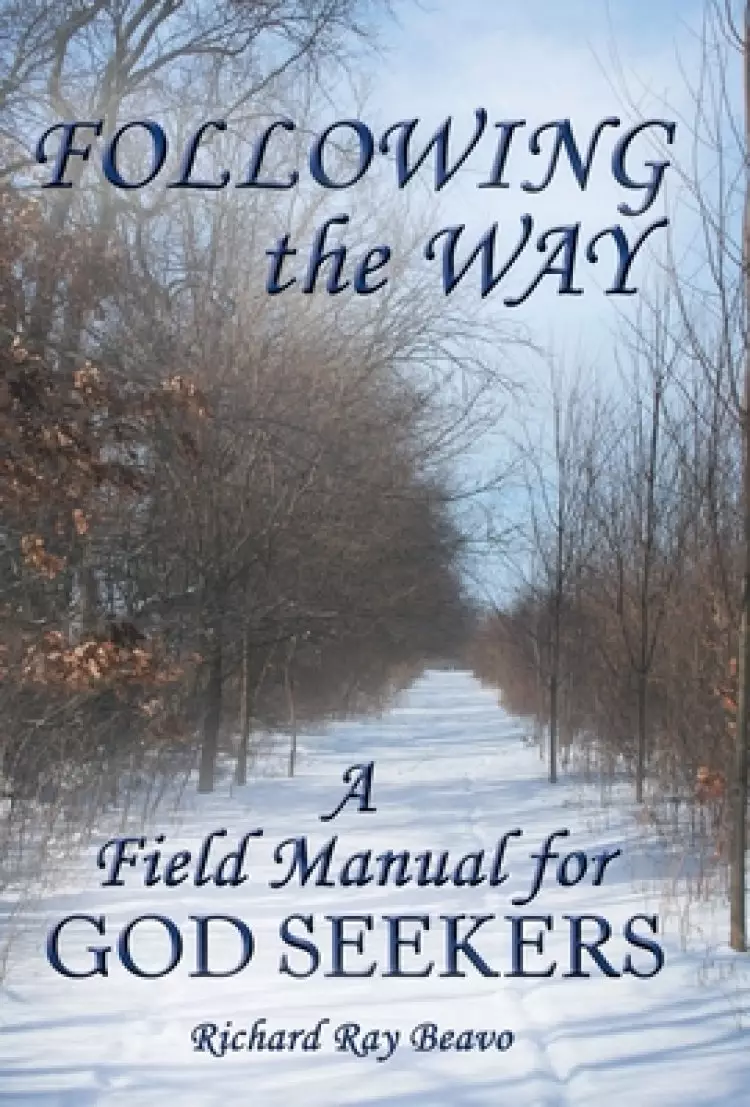 Following the Way: A Field Manual for God Seekers