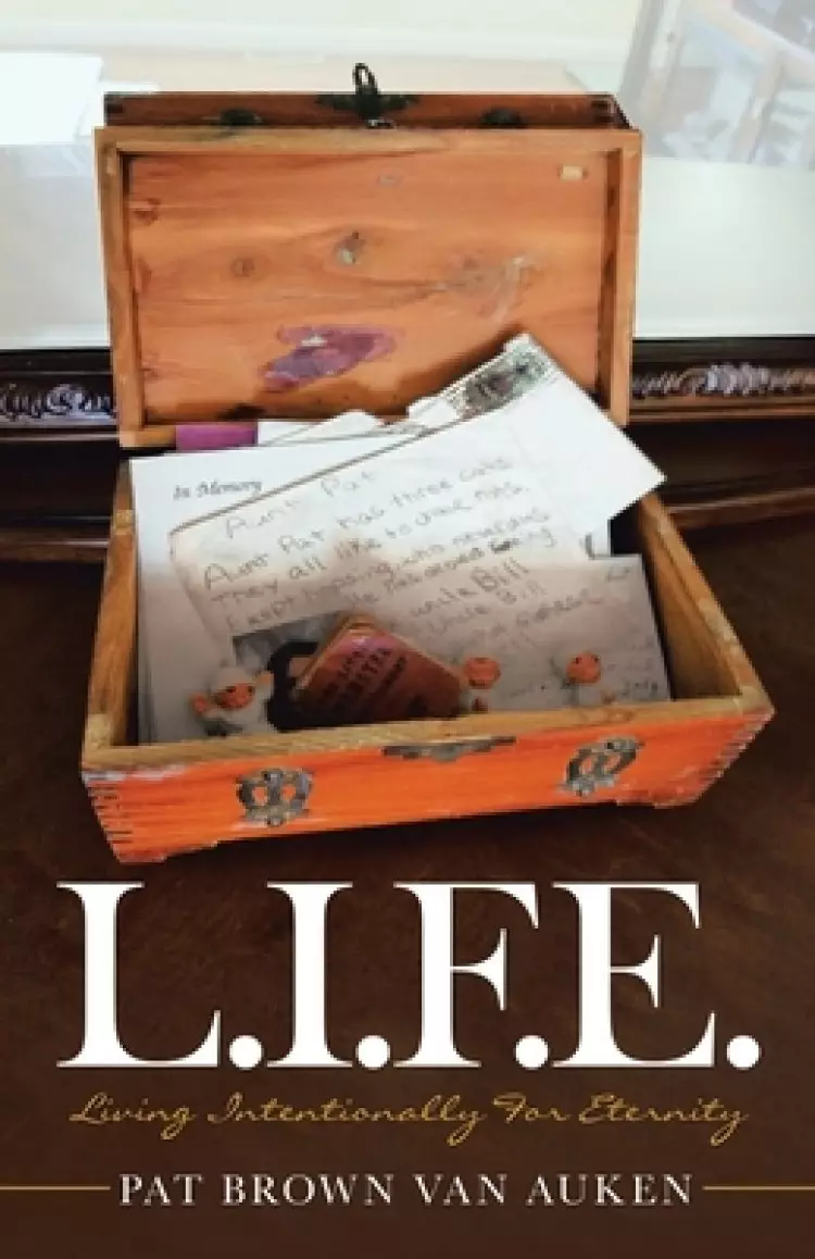 L.I.F.E.: Living Intentionally for Eternity