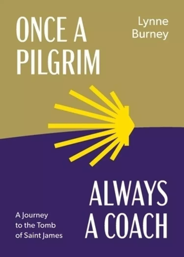 Once a Pilgrim-Always a Coach