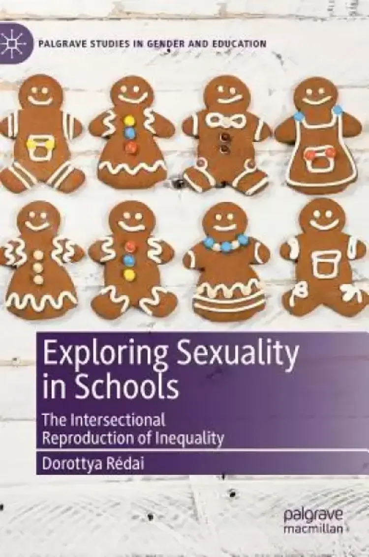 Exploring Sexuality in Schools: The Intersectional Reproduction of Inequality