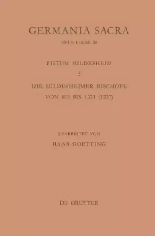 Bistumer Der Kirchenprovinz Mainz. Das Bistum Hildesheim 3. Die Hildesheimer Bischoefe Von 815 Bis 1221 (1227)