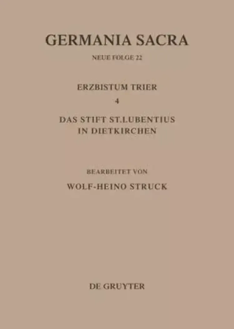 Die Bistumer Der Kirchenprovinz Trier. Das Erzbistum Trier 4. Das Stift St. Lubentius In Dietkirchen