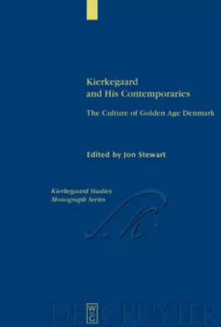 Kierkegaard and His Contemporaries