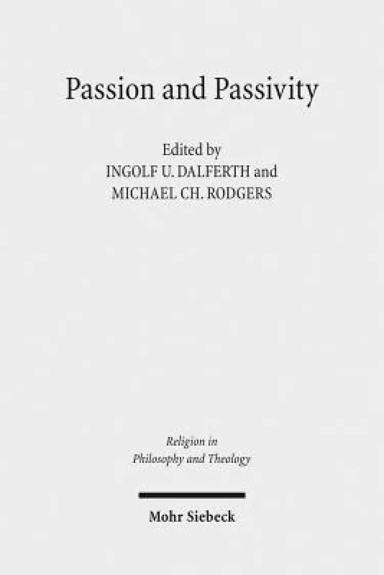 Passion and Passivity: Claremont Studies in the Philosophy of Religion, Conference 2009